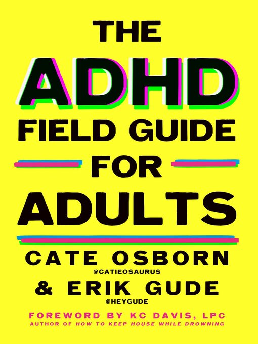 Title details for The ADHD Field Guide for Adults by Cate Osborn - Wait list